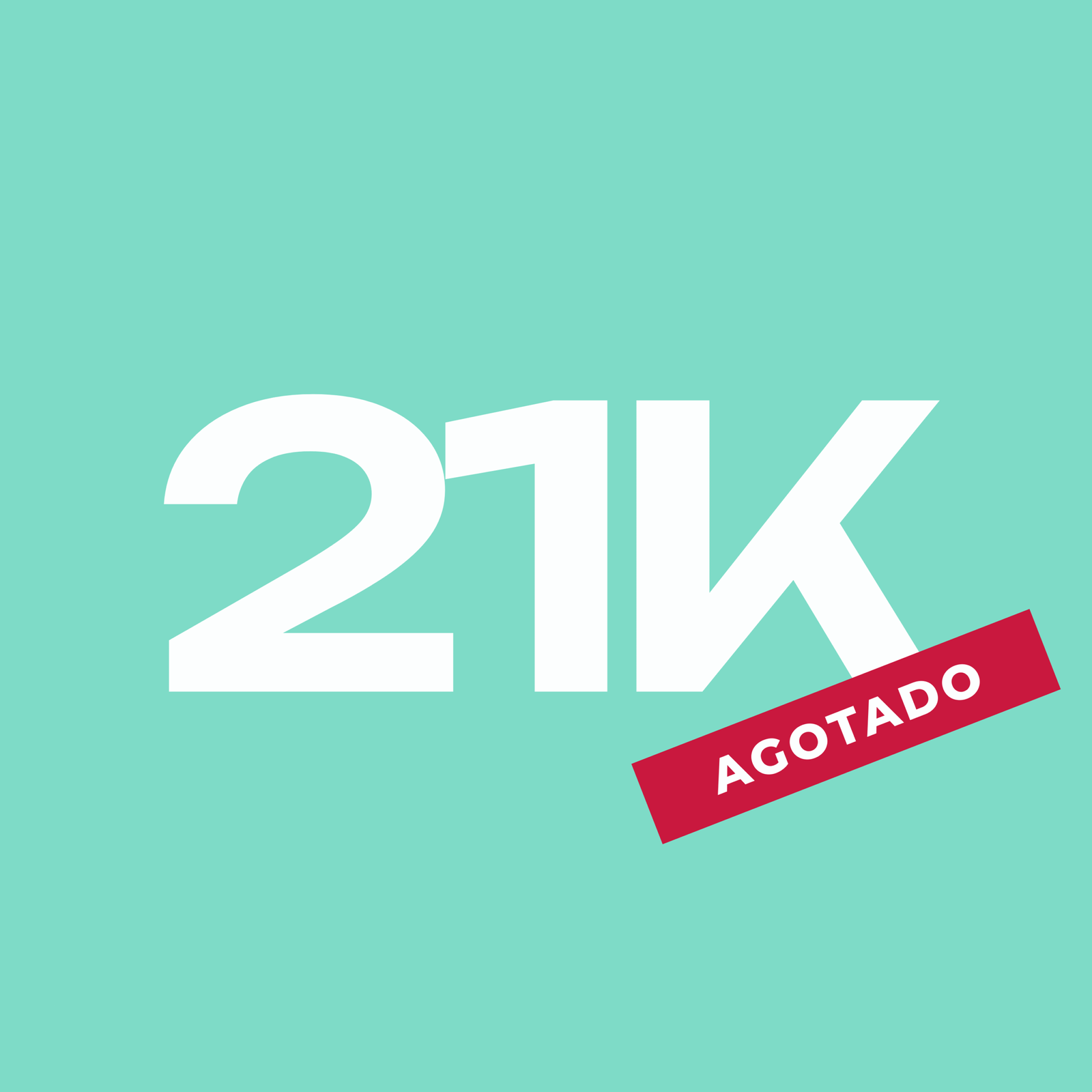 21K AGOTADO